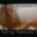 Horny females phone number