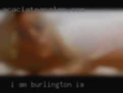 I am looking for in Burlington, IA my dominate.