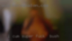 I cum super easily and   many fuck in bush times.