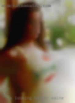 Im looking to meet guys Bangor, Maine and hookup.