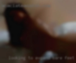 Looking in bare feet to expand my sexual behahior.